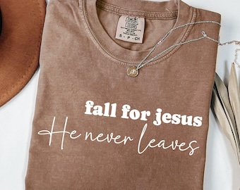 Val voor Jezus verlaat hij nooit SVG PNG, herfst christelijke Thanksgiving png, Jezus herfst png, geloof SVG, val voor Jezus SVG, hij gaat nooit weg png