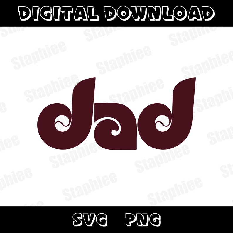 May include: A maroon-colored graphic of the word "dad" in a stylized font. The letters have a unique, swirled design. The image also includes the text "DIGITAL DOWNLOAD" at the top and "SVG PNG" at the bottom.