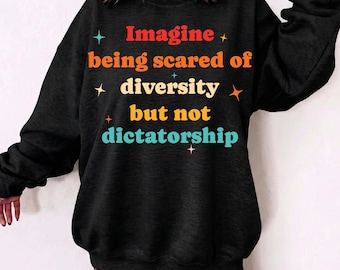 Imagine ter medo da diversidade, mas não da ditadura SVG PNG, humor político para camiseta, camiseta com declaração ousada, PNG hilário de protesto