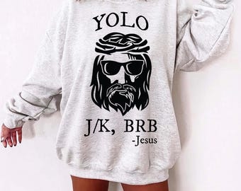 Funny Christian SVG PNG, Funny Yolo BRB J/K Jesus Svg, Church Shirt Svg, Jesus Easter, Christian Svg, Funny Jesus Shirt, Religious Shirt Svg