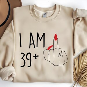 I Am 39 Plus 1 Middle Finger SVG PNG, Funny Math 40th Birthday SVG, I Am 40 Svg Png, Digital Download Sublimation Png & Svg Cricut.