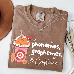 Phonemes, Graphemes, and Caffeine PNG, Cute Coffee Lover Shirt, Halloween Shirt Gift, Teacher Tee, Teacher Appreciation Gift, Back To School