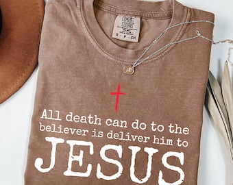 All Death can do to The Believer is Deliver him to Jesus SVG PNG, Christian Quote, Faith in Jesus Bible Verse, Sublimation Png & Svg Cricut.
