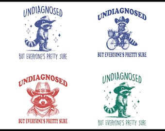 Undiagnosed But Everyone&#39;s Pretty Sure SVG PNG Bundle, Funny Cowboy Raccoon, Raccoon Meme, Funny Adult Humor Shirt.