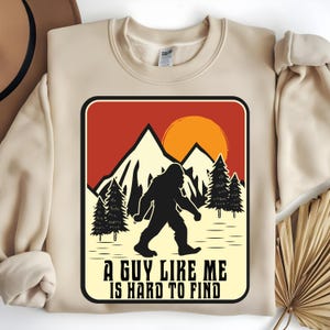 A Guy Like Me Is Hard To Find SVG PNG, Bigfoot Forest Hiking Humor Png, Funny Bigfoot Png, A Guy Like Me Shirt, Is Hard To Find Png, Bigfoot
