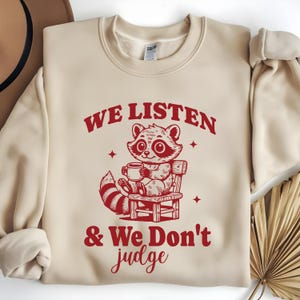 We Listen and We Don&#39;t Judge SVG PNG, Funny Quote Png, Trending PNG, Viral Tiktok Meme phrase Shirt, We Listen & We Don&#39;t Judge Shirt.