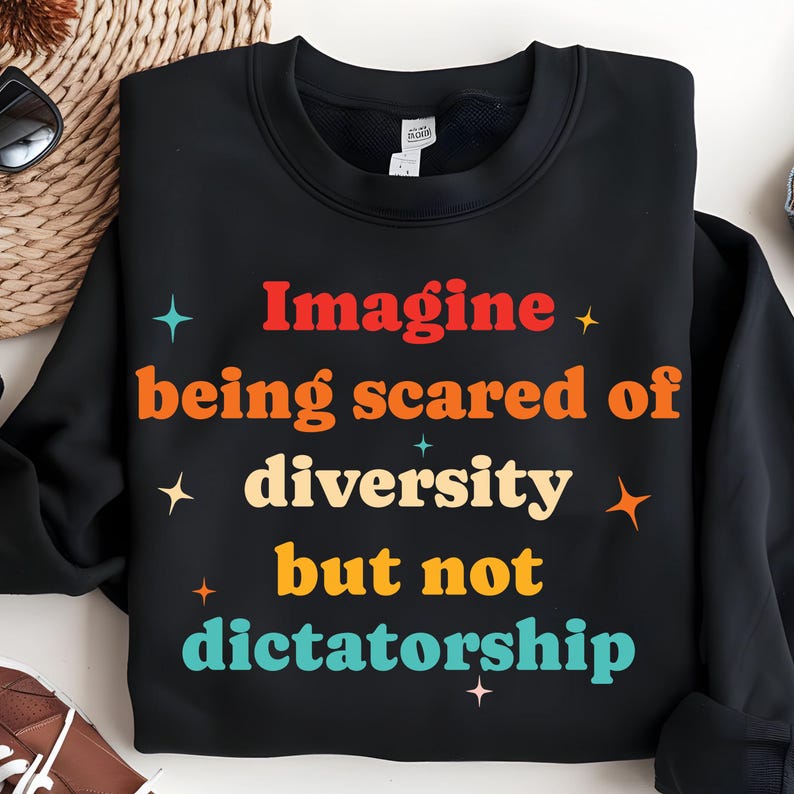 Imagine Being Scared Of Diversity But Not Dictatorship SVG PNG, Political Humor for Shirt, Bold Statement Tee Gift, Hilarious Protest Png image 3