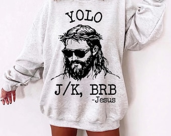 Funny Christian SVG PNG, Funny Yolo BRB J/K Jesus Svg, Church Shirt Svg, Jesus Easter, Christian Svg, Funny Jesus Shirt, Religious Shirt Svg