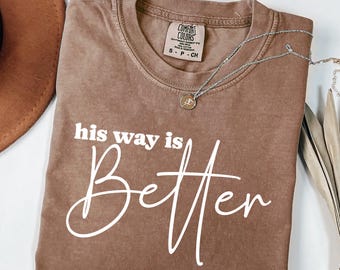 His Way Is Better Christian SVG PNG, Christian Jesus Svg, Minimalist Christian Faith Gift Shirt, Digital Download Sublimation Png Svg Cricut