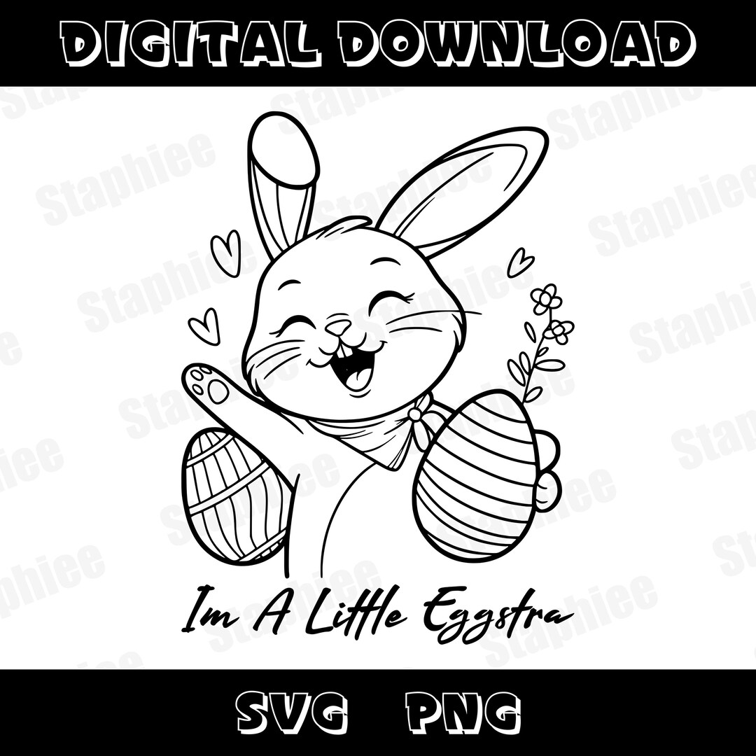 I'm A Little Eggstra SVG PNG, Easter Kids Shirt, Easter Bunny Shirt ...
