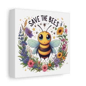 Save the Bees Canvas Art, Flower Bee Wall Art, Home Decoration, Bee Lover Gift, Nature Wall Art, Floral Prints, Dorm Room Art