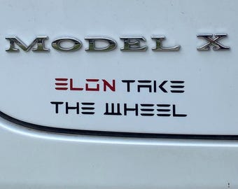 Elon Take The Wheel Vinyl Bumper Sticker Tesla