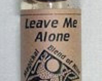 Leave Me Alone Magical Oil - Candleburning, Magick Spells, Witchcraft, Wicca, Hermetic, Pagan, Hoodoo, Voodoo, Voudun, Santeria, Occult