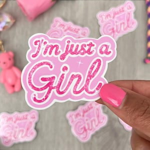 I&#39;m just a girl - Pink Vinyl sticker
