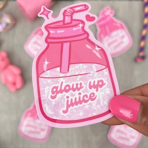 Glow up juice - Pink Vinyl sticker
