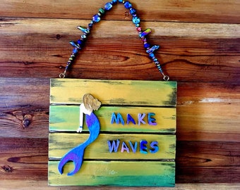 Wood Mermaid Sign - Mermaid Art - Beach Cottage - Coastal Decor - Mermaids - Make Waves