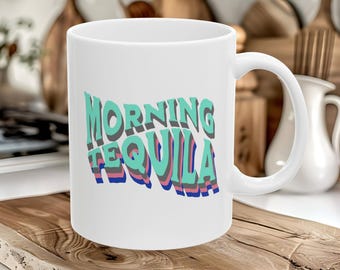 モーニングテキーラ 面白いコーヒーティー セラミックマグ 11オンスまたは15オンス テキーラ愛好家へのギフト テキーラギフト 面白いテキーラドリンクギフト テキーラ装飾