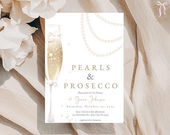 May include: A white invitation card with gold text that reads "Pearls & Prosecco" and features a glass of champagne with pearl accents. The invitation is for a party to honor Grace Johnson on Saturday, October 25, 2025, at four o'clock in the afternoon. The address is 1213 Anywhere St., Any City, St 12345. The invitation also states that the event is registered at Amazon.
