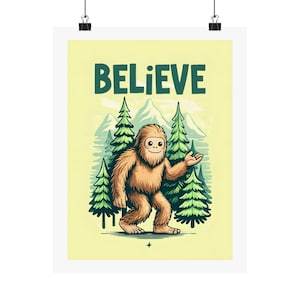 Believe in Bigfoot Digital Download Poster | Whimsical Sasquatch Wall Art | Forest Adventure Printable | Cryptid Decor for Home or Cabin