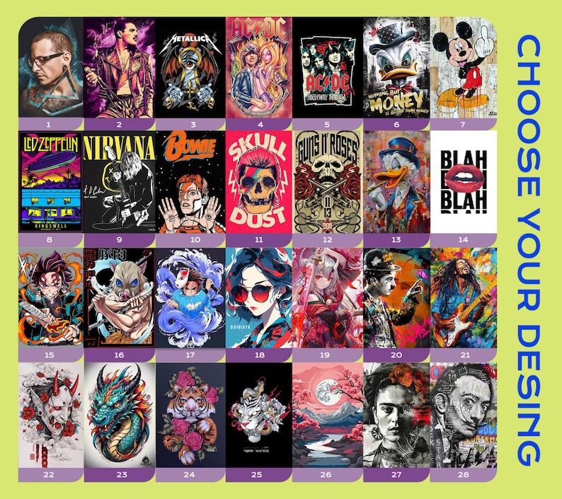 May include: A collection of colorful graphic art prints featuring various themes. The designs include portraits of musicians, cartoon characters, and illustrations with text. The prints are arranged in a grid, with the words "CHOOSE YOUR DESIGN" on the right side.
