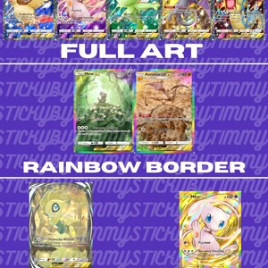 May include: A collection of Pokemon trading cards featuring different characters and abilities. The cards are arranged in rows with the text "Full Art", "Rainbow Border", "Immersive", and "Gold" displayed above each row. The cards feature holographic designs and vibrant colors.