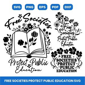 Sociedades Libres Protegen la Educación Pública (Svg), Apoyan las Escuelas Públicas (Svg), Sociedades Libres Leen Libremente (Svg), Cricut, Sublimación, PNG, EPS, DXF