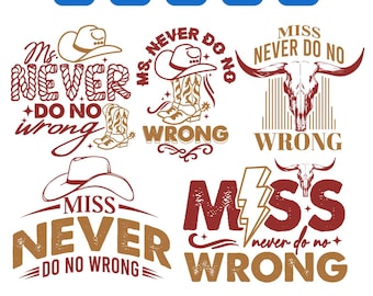 Miss Never do no wrong Svg, Western Cow Girl svg, I’m The Problem Funny Western svg Country Concert Gifts Shirt svg, Sublimation, Cricut