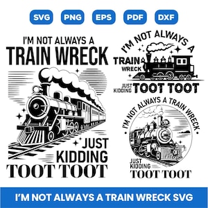 Ich bin nicht immer ein Zugunglück svg, lustiges Zugzitat png, Hot Mess Humor svg, Digital Download, Zugunglück Png Design, trendige Png, Cricut