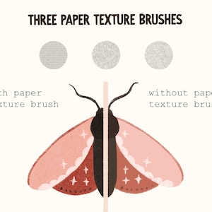 May include: A comparison of a moth illustration with and without a paper texture brush effect. The left side of the moth has a paper texture brush effect, while the right side does not. The moth is pink, red, and brown with white stars on its wings. The text "THREE PAPER TEXTURE BRUSHES" is at the top of the image. The text "with paper texture brush" is below the left side of the moth. The text "without paper texture brush" is below the right side of the moth.