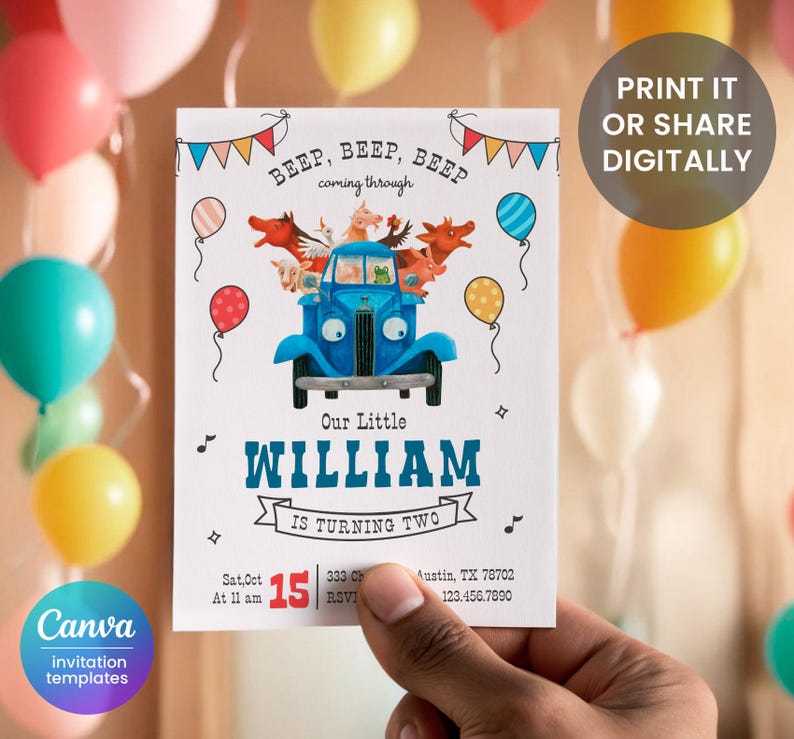 May include: A blue truck with a variety of farm animals on the back. The truck has a white cab and a blue bed. The animals include a pig, a cow, a sheep, a frog, and a horse. The truck is driving on a white background. The text "BEEP, BEEP, BEEP coming through" is above the truck. The text "Our Little WILLIAM IS TURNING TWO" is below the truck. The text "Sat, Oct 15 At 11 am 333 Ch RSVI Austin, TX 78702 123.456.7890" is at the bottom of the image.