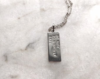 Be Nice To Yourself Silver Necklace - Motivational Tag Pendant