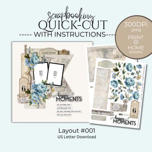 May include: A digital scrapbooking kit featuring blue floral elements, vintage paper textures, and photo frames. Text includes "scrapbooking QUICK-CUT", "THE BEST TIME EVER", "happy MOMENTS", "put journaling here", and "Layout #001 US Letter Download".