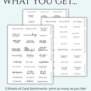 May include: Three sheets of card sentiments with various phrases in a black font. Phrases include "Happy Anniversary", "Thinking of You", and "Just for You". The text "What You Get..." is at the top.