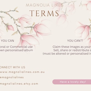 May include: A beige graphic with watercolour magnolia flowers and text. The text includes "Magnolia Lines TERMS", "YOU CAN", "YOU CAN'T", and contact information. The bottom right corner has a pink button that says "Have a lovely day!"