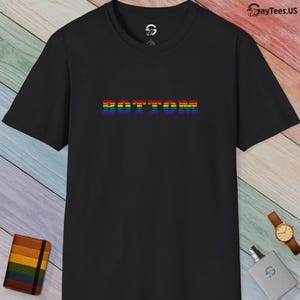 BOTTOM Gay Pride Tee, Queer Power Shirt, Sex-Positive LGBTQ Graphic