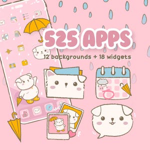 May include: A pink background with a phone screen showing a variety of apps and widgets. The phone screen has a cute cartoon dog with an umbrella. The text "525 APPS" is in large pink letters. The text "12 backgrounds + 18 widgets" is below the large text. There are other cartoon dogs and widgets on the screen.