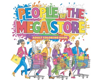 People of the Mega Store Coloring Book for Adults – Humorous Satire Art (Digital PDF)