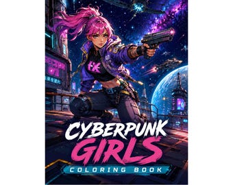 Cyberpunk Girls Coloring Book for Adults – Futuristic Anime Sci-Fi Neon Women