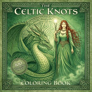 May include: A green coloring book titled "The Celtic Knots" featuring a dragon and a woman in a green dress. The cover includes the text "100 Coloring Pages" and decorative Celtic knotwork.