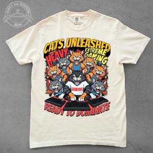 Cats Unleashed Gamer T-Shirt - Funny Gaming Cat Tee, Extreme Gamer Shirt, Nerdy Streetwear, Video Game Gift