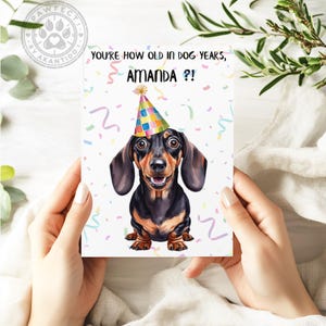 Funny Birthday Card for Dog Lovers Dachshund Design – You're How Old in Dog Years?! - Custom Name & Text – Humorous Wiener Dog Gift