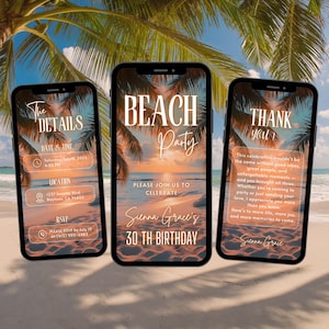 May include: Three smartphones displaying beach-themed birthday party invitations. The invitations feature sunset beach scenes with palm trees and text that reads "Beach Party" and "30th Birthday". Details include date, time, location, and RSVP information.