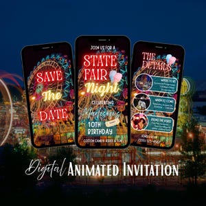 May include: Three smartphones showing a digital animated invitation for a State Fair Night 10th birthday celebration. The invitation includes details like date, time, and location, with a Ferris wheel and cotton candy graphics.