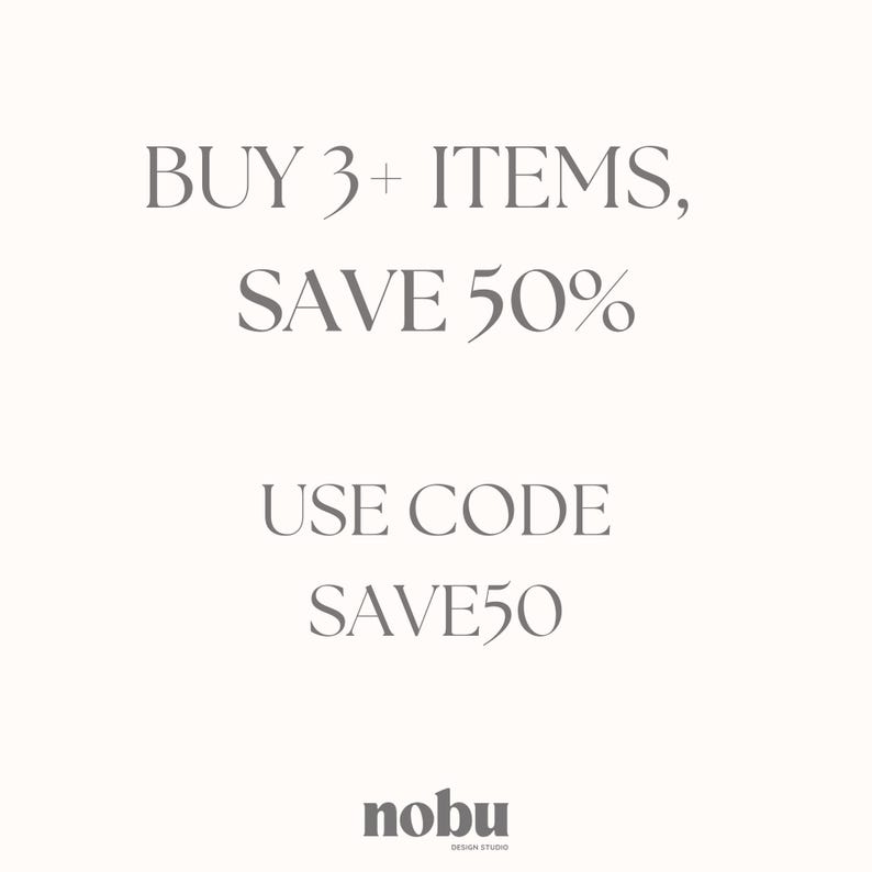 May include: A white graphic sign featuring dark grey text that reads BUY 3+ ITEMS, SAVE 50% followed by USE CODE SAVE50. At the bottom, the text nobu DESIGN STUDIO is displayed in a smaller, bold, dark grey font against the plain white background.