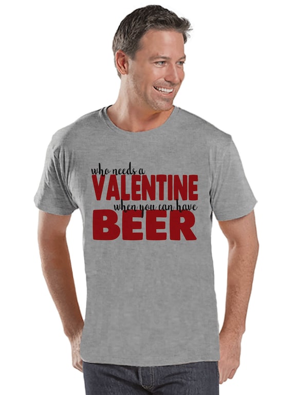 Beer Is My Valentine - Funny Adult Anti Valentine's Day T-Shirt Beer Is My Valentine - Funny Adult Anti Valentine's Day T-Shirt