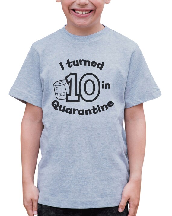 Funny Kids Birthday Quarantine Outfit - I Turned 10 In Quarantine - Tenth Birthday Quarantine Grey T-shirt or Onepiece for Boys or Girls Il_570xn