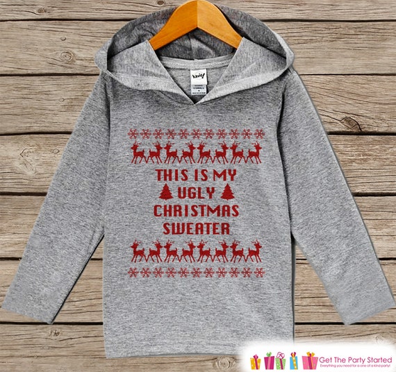 This Is My Ugly Sweater - Funny Kids Christmas Outfit - Grey Christmas Sweater - Kids Hoodie Pullover - Holiday Shirt - Baby, Toddler, Youth Il_570xn