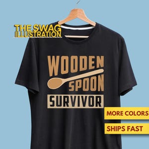 Wooden Spoon Survivor Shirt Sweatshirt, Funny Shirt, Premium Ultra Soft