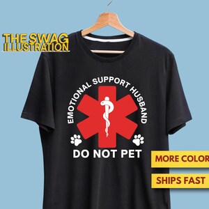 Emotional Support Husband Do Not Pet Shirt, Best Husband Shirt, Sarcastic Do Not Pet Shirt, Husband Gift Shirt, Ultra Soft Premium Tee