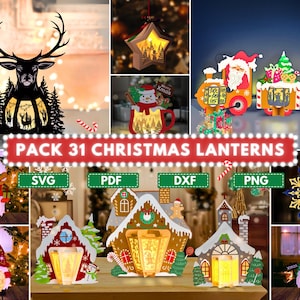 Op de afbeelding: Een verzameling van 31 kerst lantaarns in verschillende ontwerpen, waaronder een rendier, ster, kerstman trein, peperkoekhuizen en kabouters. De lantaarns zijn verlicht en voorzien van gedetailleerde uitgesneden details. De afbeelding bevat ook SVG-, PDF-, DXF- en PNG-bestandstype-iconen.